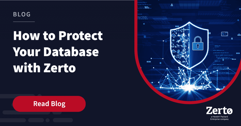 How to Protect Your Database with Zerto Zerto