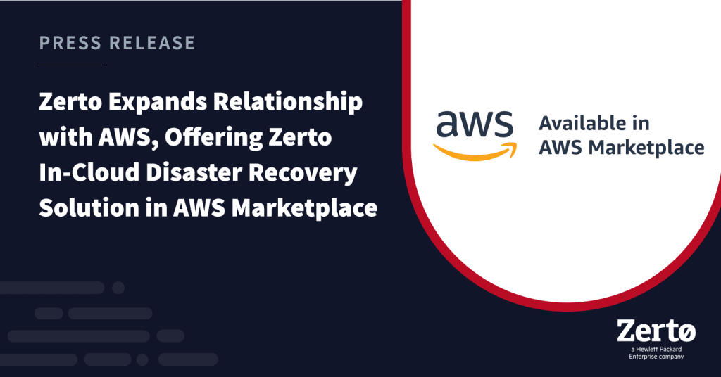 Zerto Expands AWS Relationship with Cloud DR Zerto