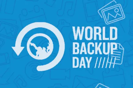 World Backup Day Offers a Reminder to Protect your Data Every Day